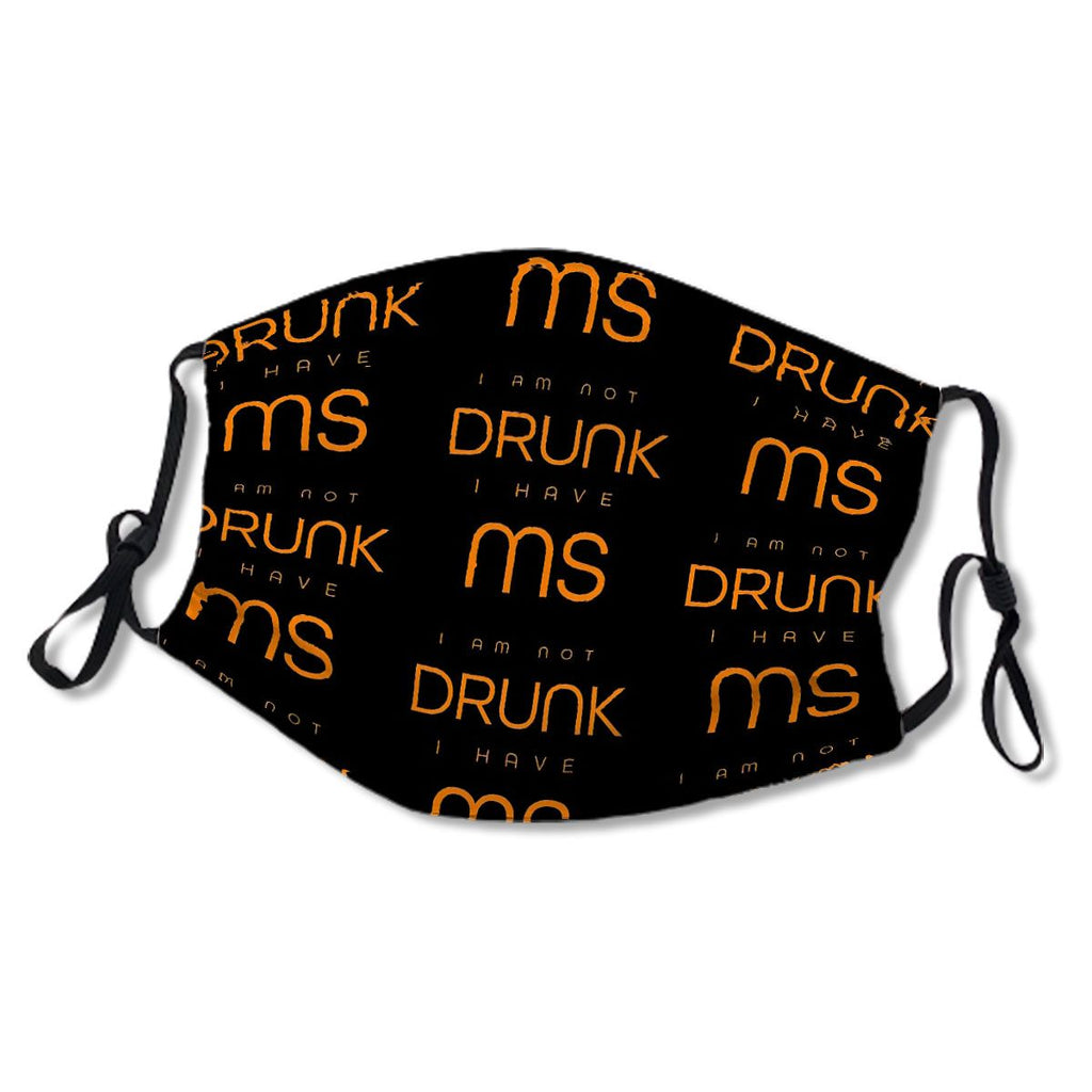 Mask of I am not drunk, I have MS - a sad reality MS patiens face sometimes when an episode hit hard No.2W5JRY