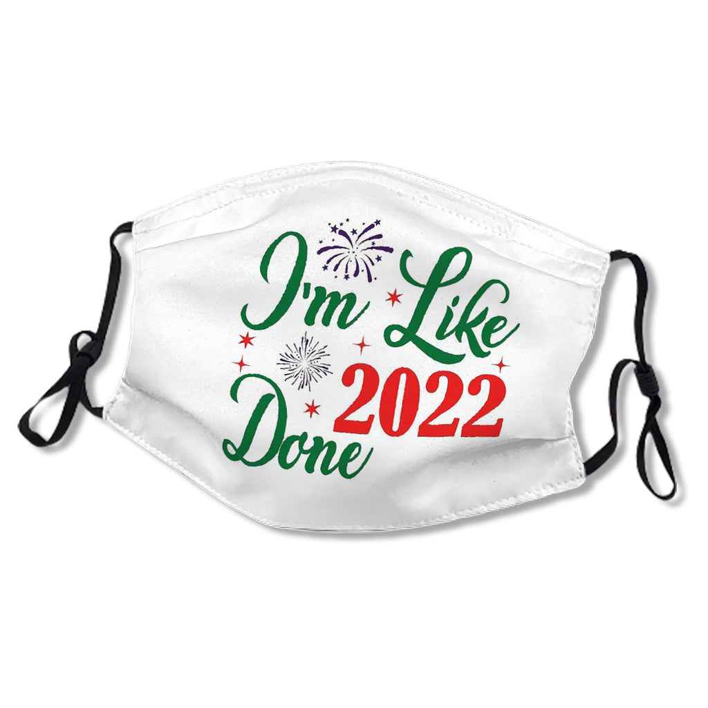 Happy New Year 2022 - L'M Like Done 2022 Mask No.2Xzb5S