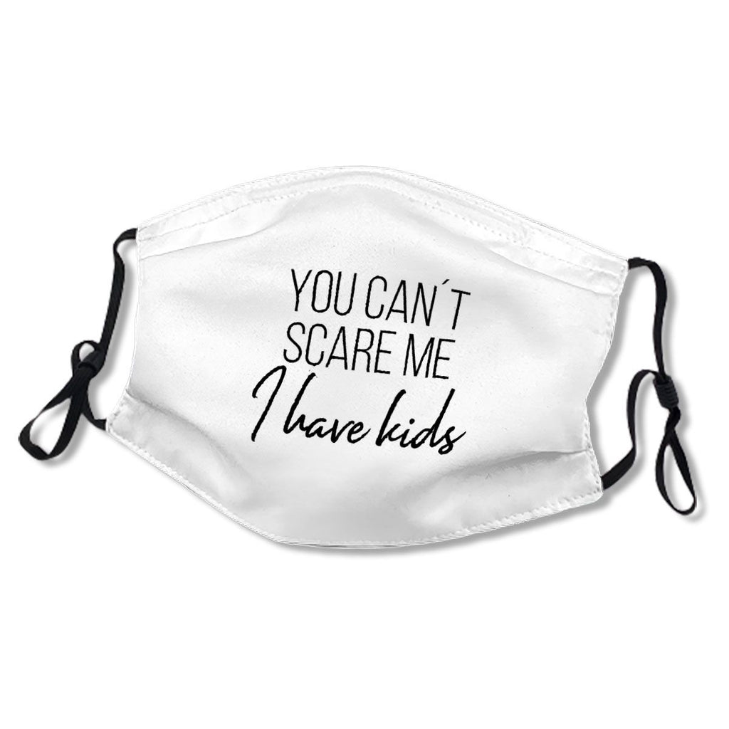 You can´t scare me I have kids No.44YWOU