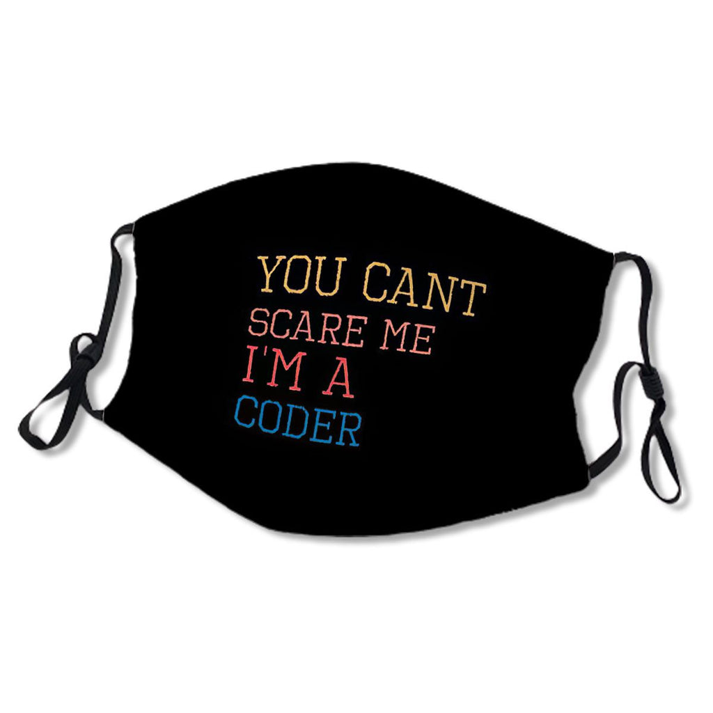 You cant scare me I'm a coder No.4A47QF