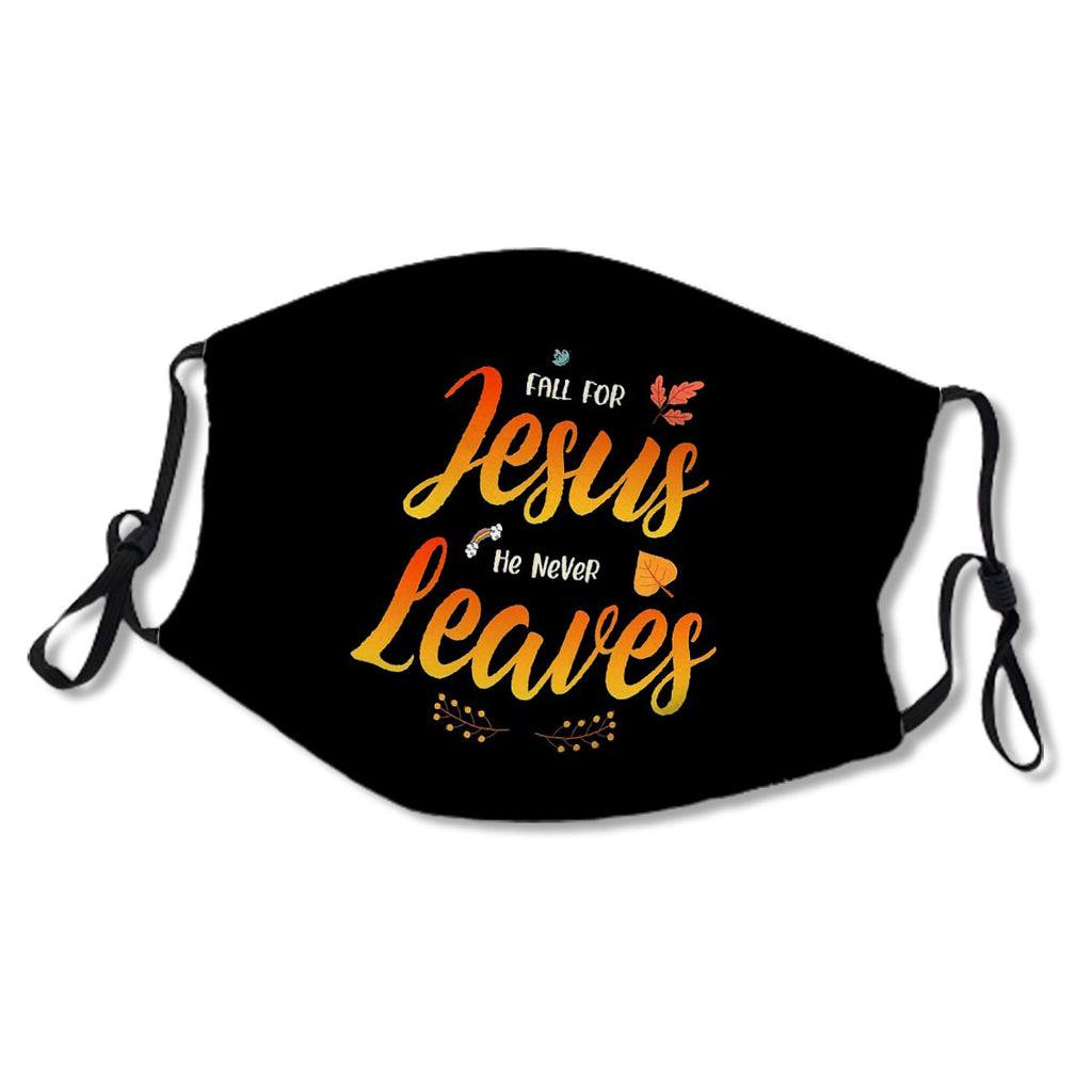 Fall For Jesus He Never Leaves Mask No.4Bq9Xq