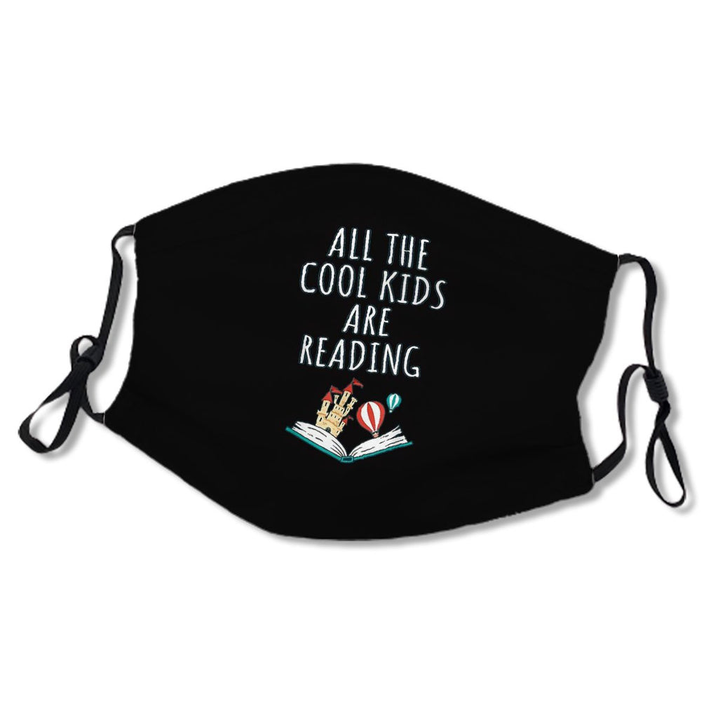 All the Cool Kids Are Reading Bookworm Book Love Boys Girls Kids/Adult Mask No.5JXN3F