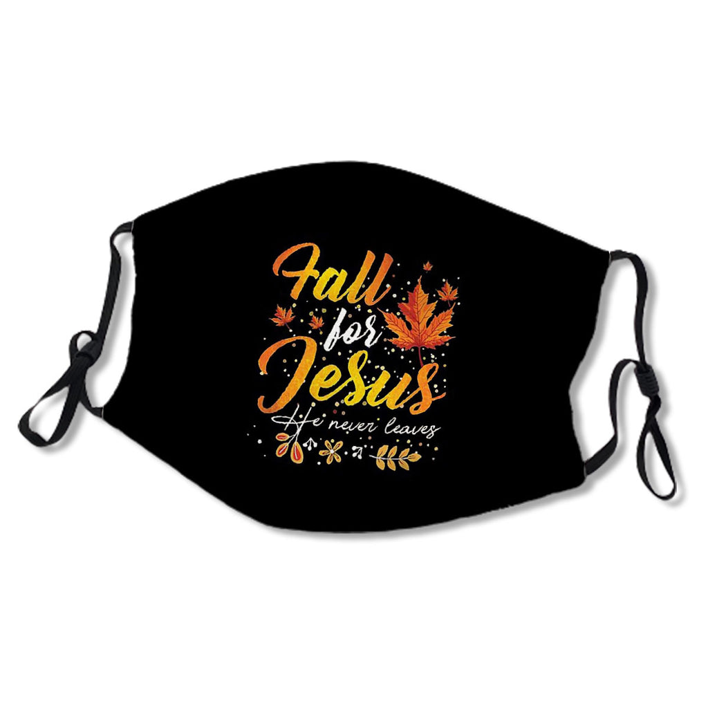 Fall For Jesus He Never Leaves Christian Faith Jesus Lovers Gifts Mask No.5Rk5L9