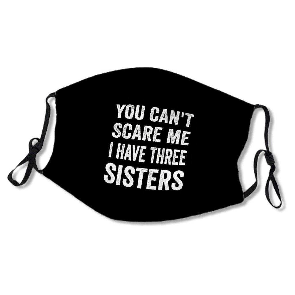 You Can't Scare Me I Have Three Sister No.7DZBD7