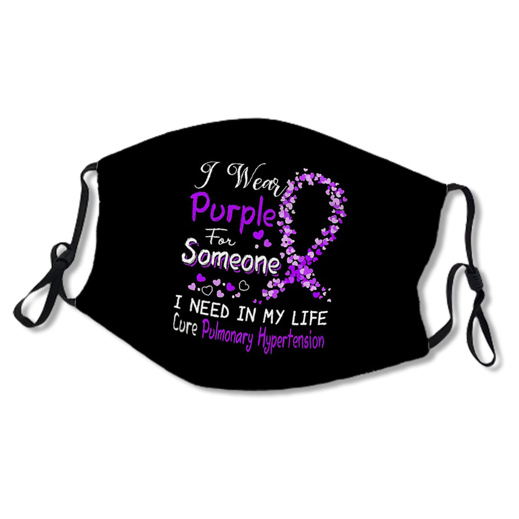 I Wear Purple For Someone I Need In My Life Cure Pulmonary Hypertension No.7FH2O7