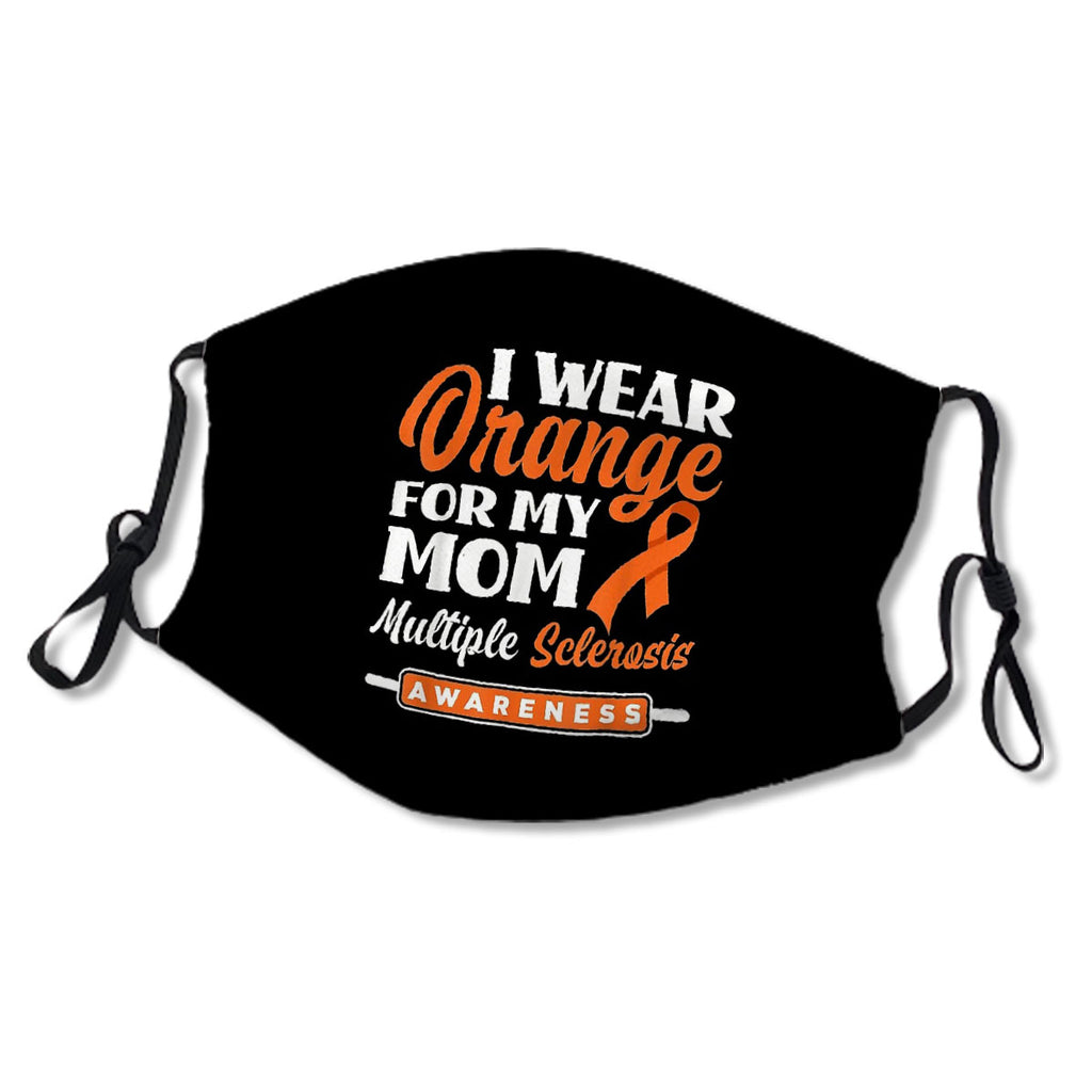 I Wear Orange For My Mom Multiple Sclerosis No.8KGYQZ