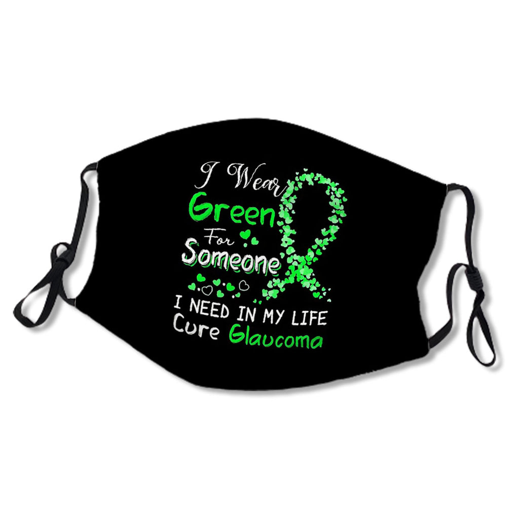 I Wear Green For Someone I Need In My Life Cure Glaucoma No.8VNRFP