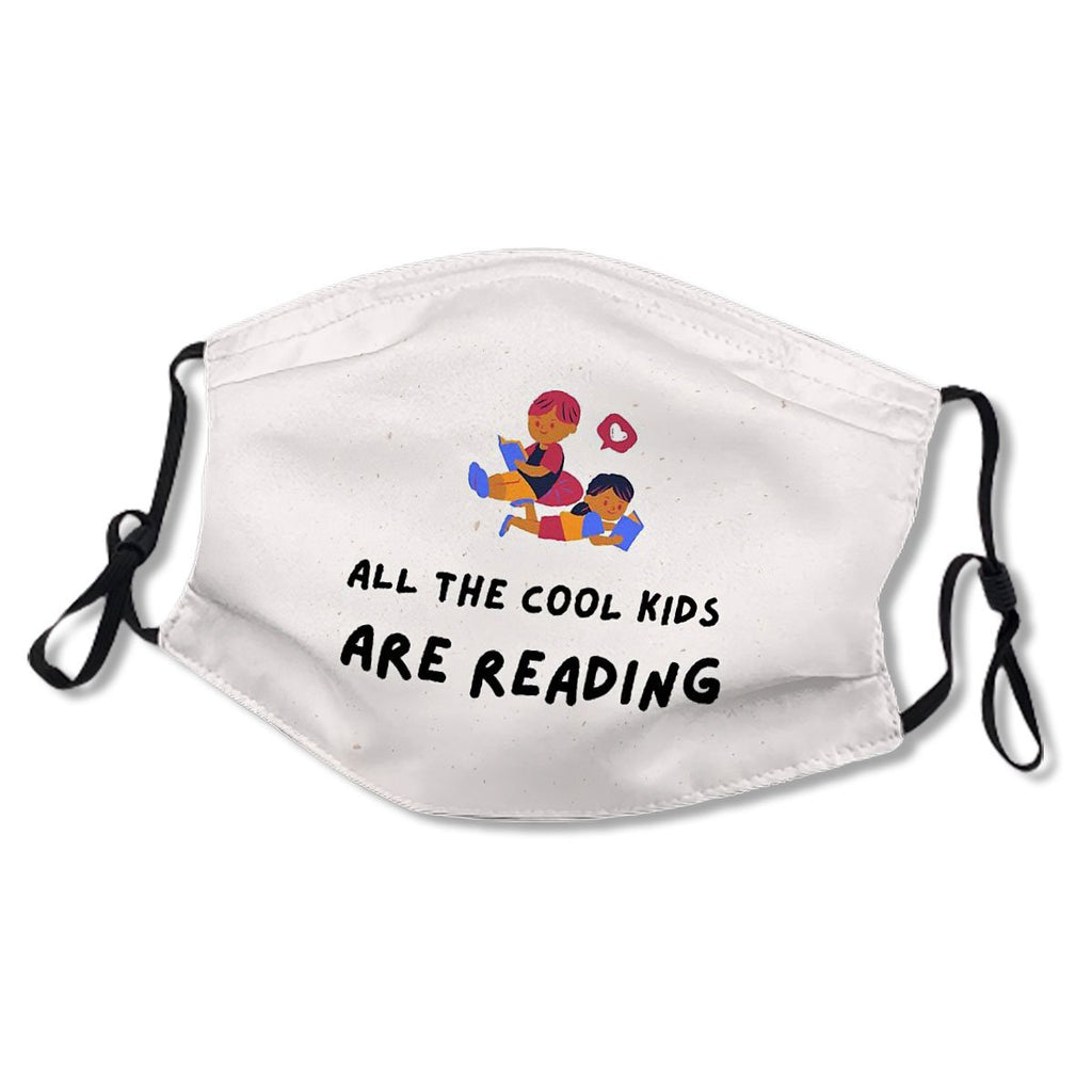 All The Cool Kids Are Reading Kids/Adult Mask No.8ZXQRU