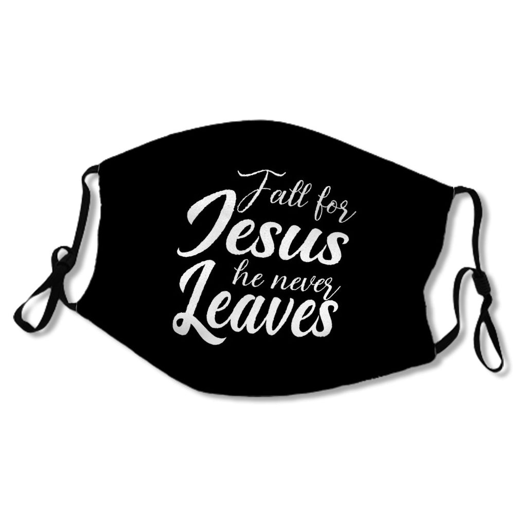 Fall For Jesus He Never Leaves Mask No.9Gesnx