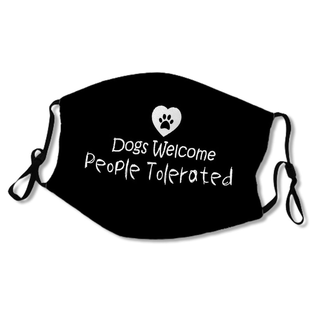 Dogs Welcome People Tolerated / Cute Family Gift Idea for Mom,Dad & Siblings, Cute Gift Idea for Friends, Lover Dog No.BYOGEQ