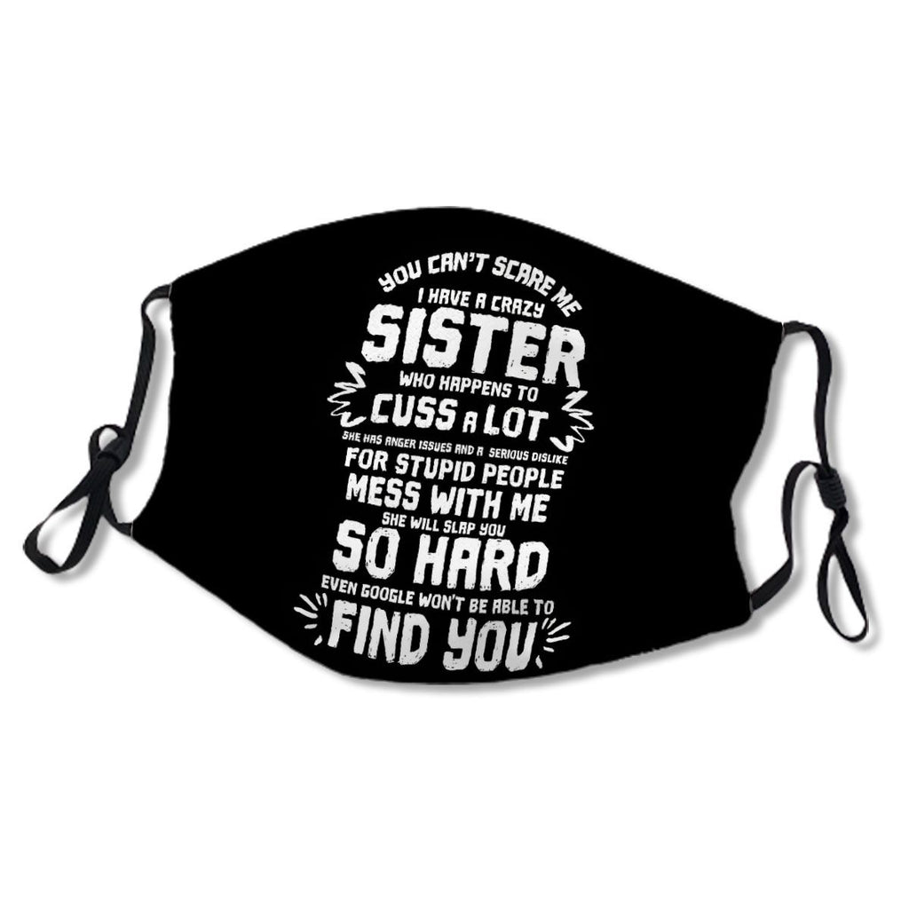 You Can't Scare Me, I Have A Crazy Sister No.CVWRVZ