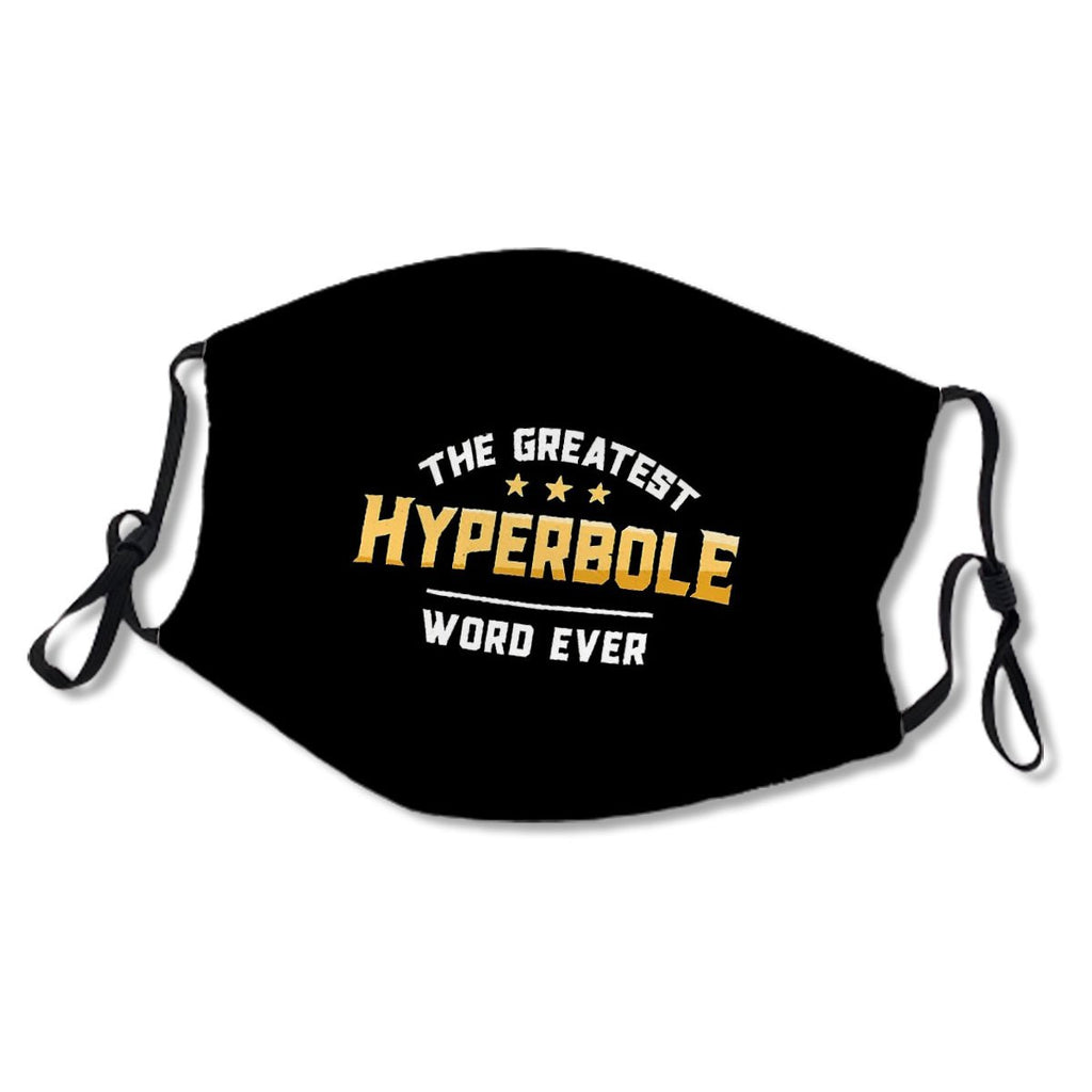 Hyperbole The Greatest Word Ever English Teacher School Kids/Adult Mask No.DH9SE6