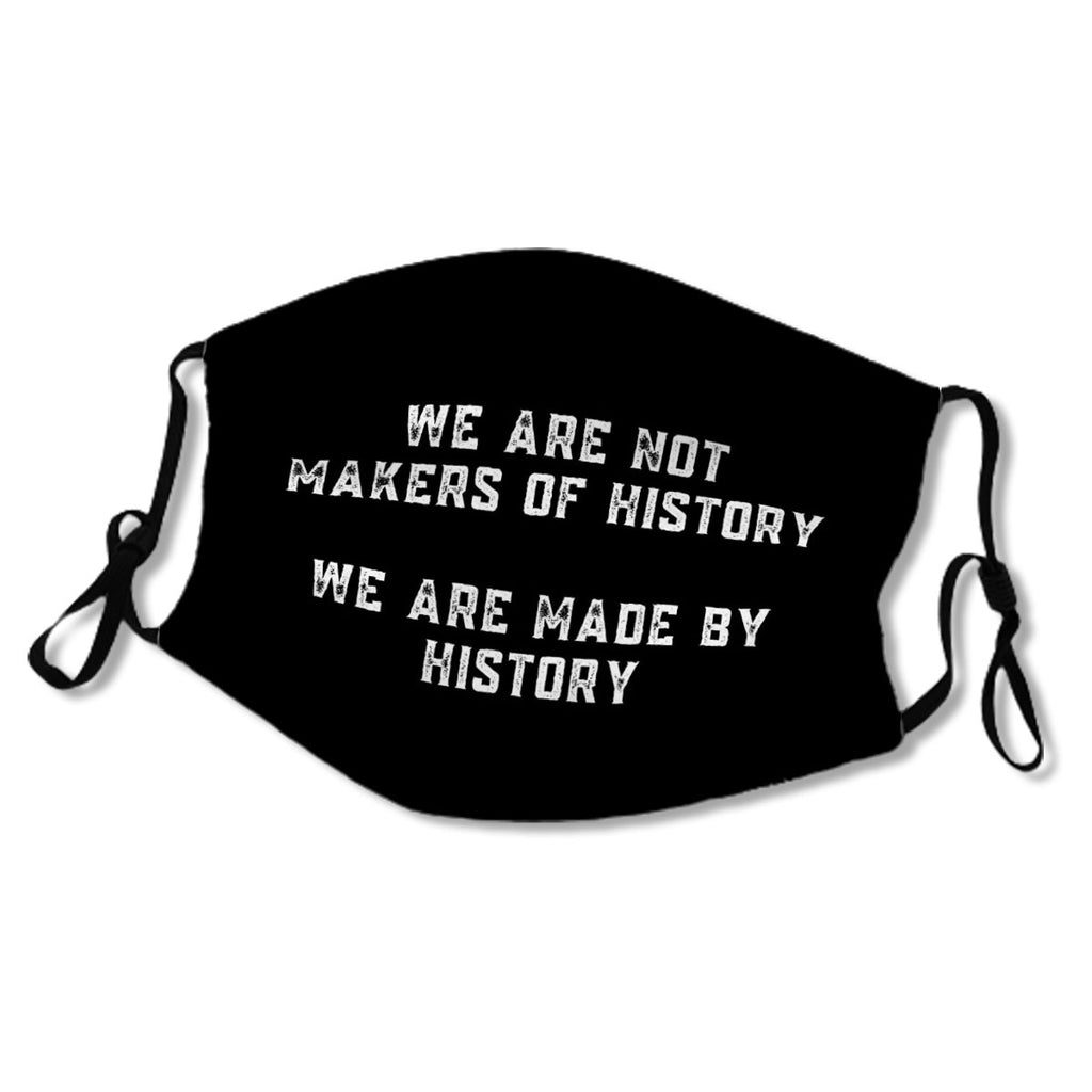 We are not makers of history, we are made by history, Quote by Martin Luther King Jr. No.EGOQ63