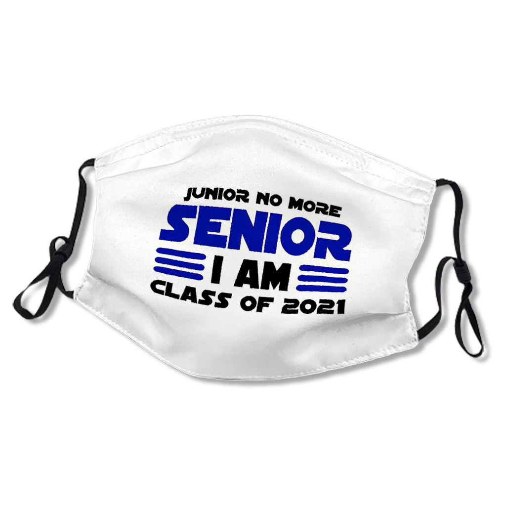 Junior No More Senior I Am. Class of 2021 No.F9HYLL