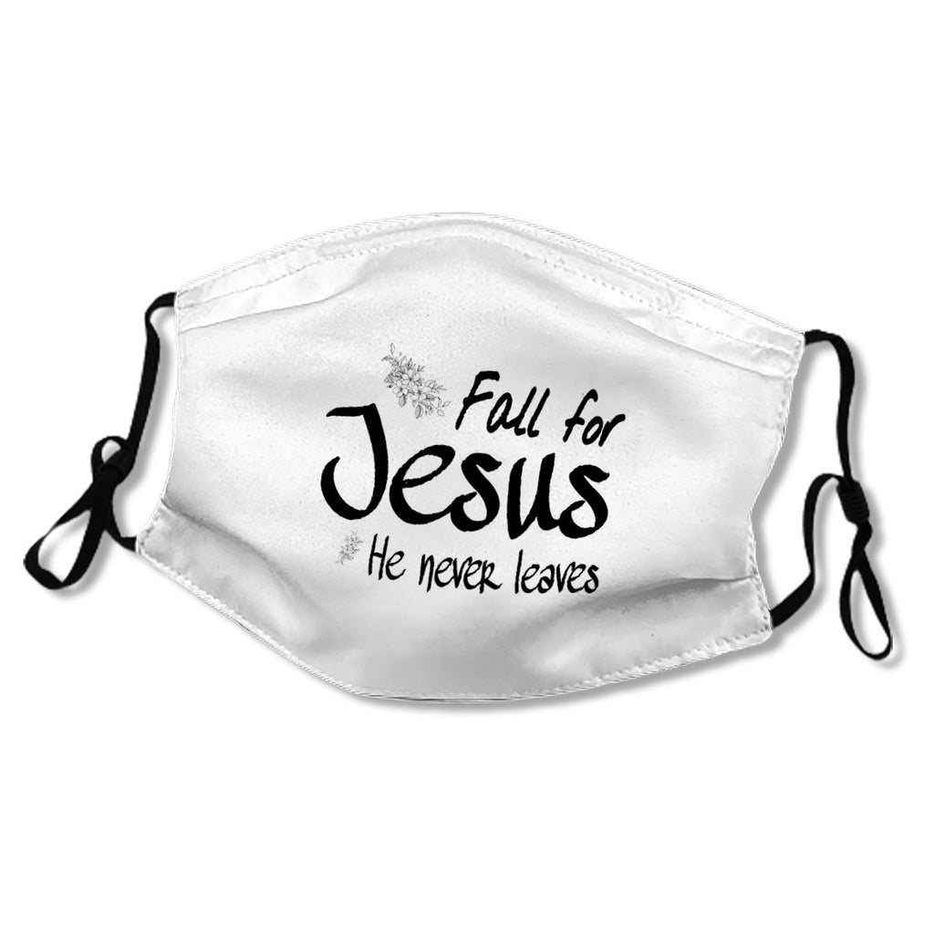 Fall For Jesus He Never Leaves Mask No.Fyt4Bz