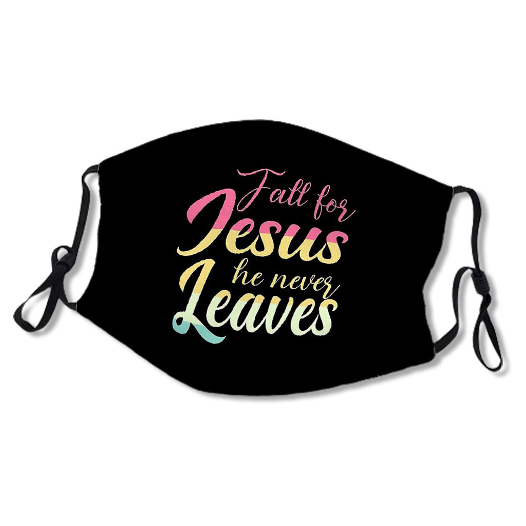 Fall For Jesus He Never Leaves Mask No.Gzgx9V