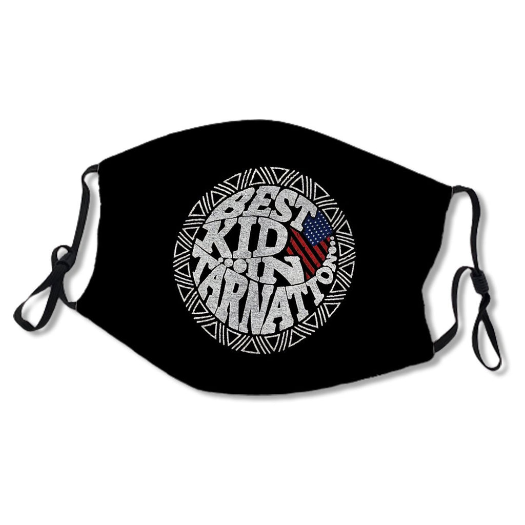 Best kid In The World, Best kid In Tarnation , perfect gift idea Kids/Adult Mask No.H6RE4J