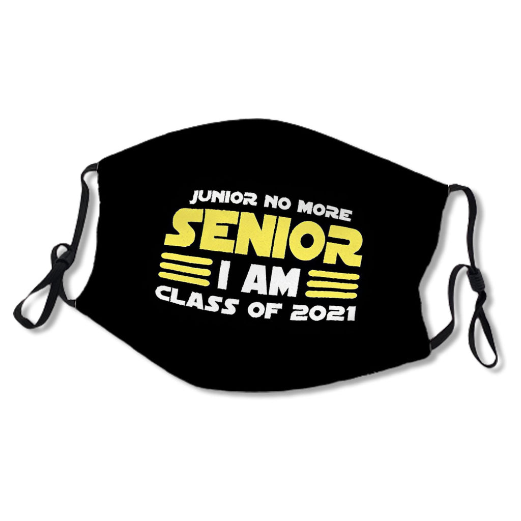 Junior No More Senior I Am. Class of 2021 No.HZHOZ5