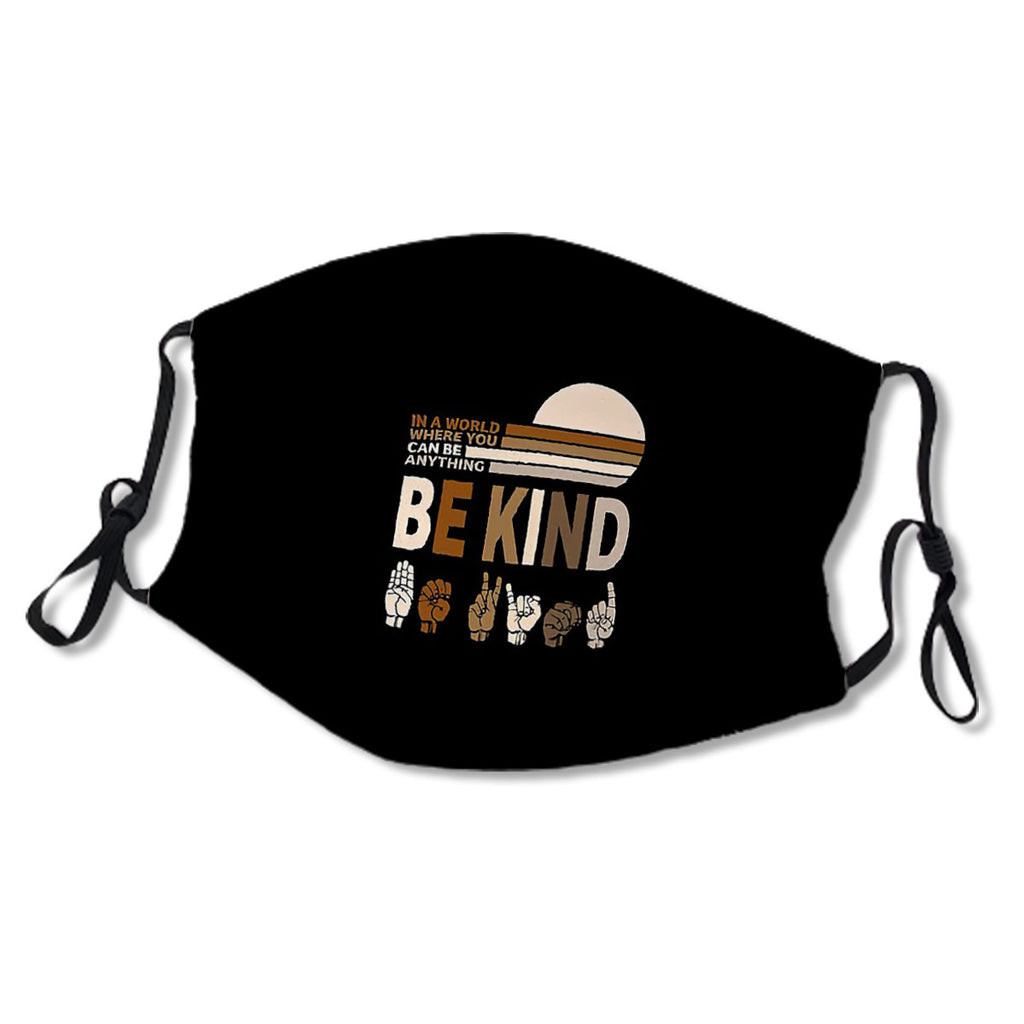 Be Kind Sign Language - In a World Where You Can Be Anything No.ISEUFU