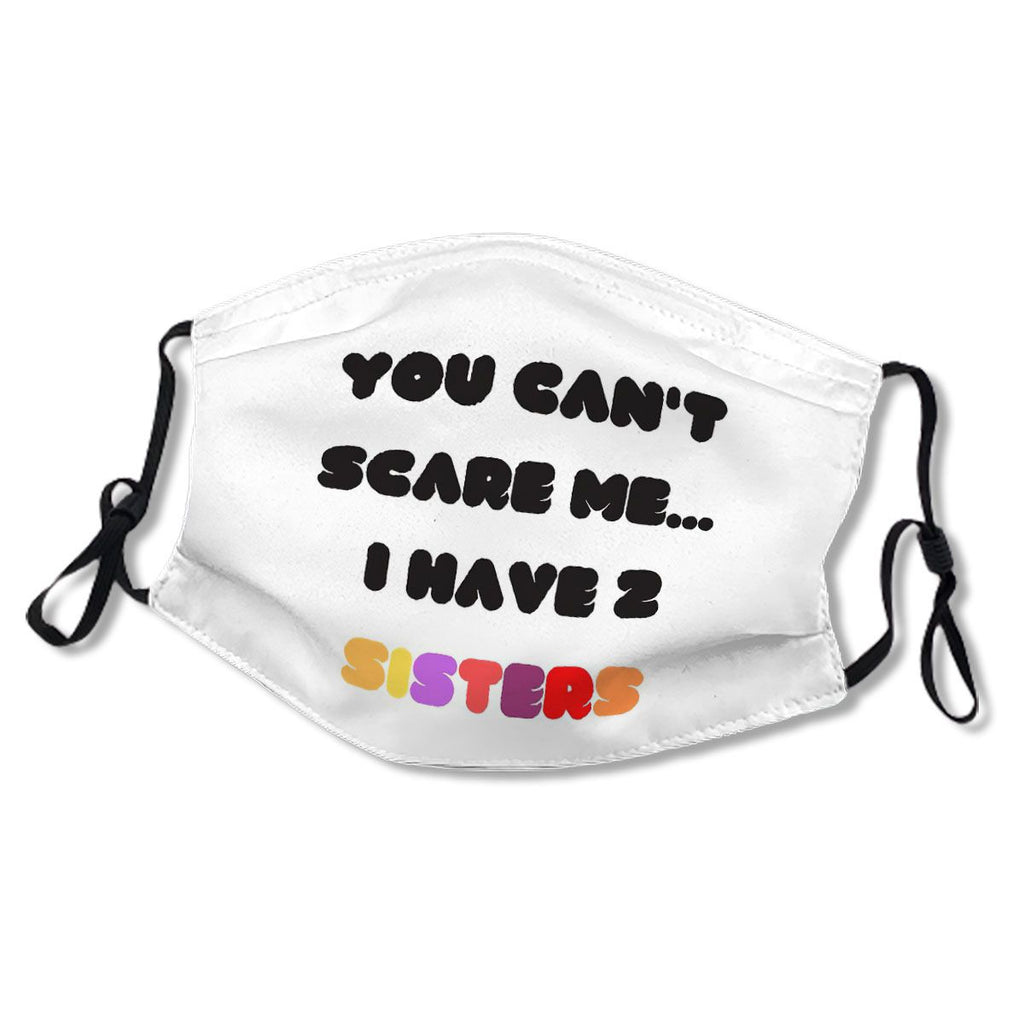 You Can't Scare Me I Have Two Sisters classique No.JHMIGN