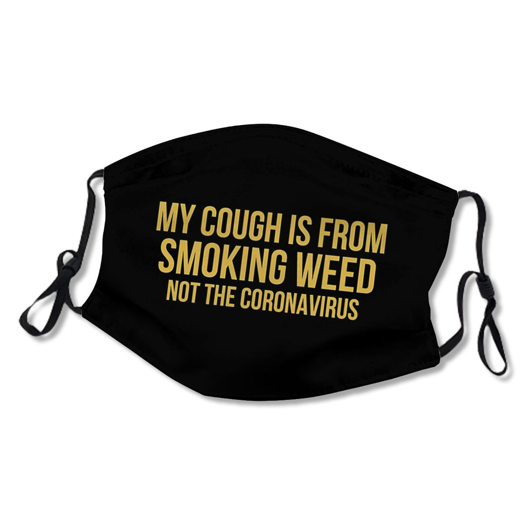 My cough is from smoking weed not the coronavirus (design) NO.JI2Q9X