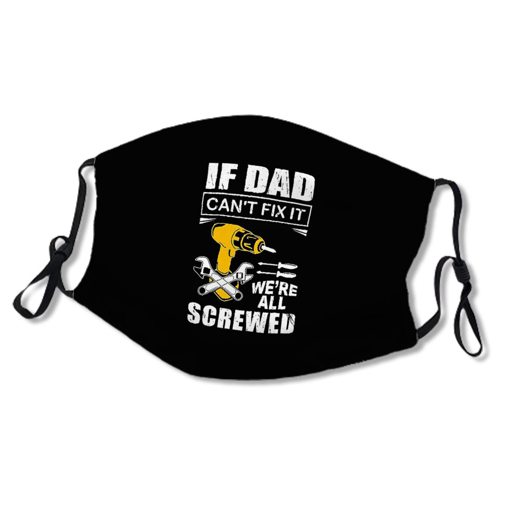 If Dad Can't Fix It We're All Screwed Father's Day No.LV2JP8