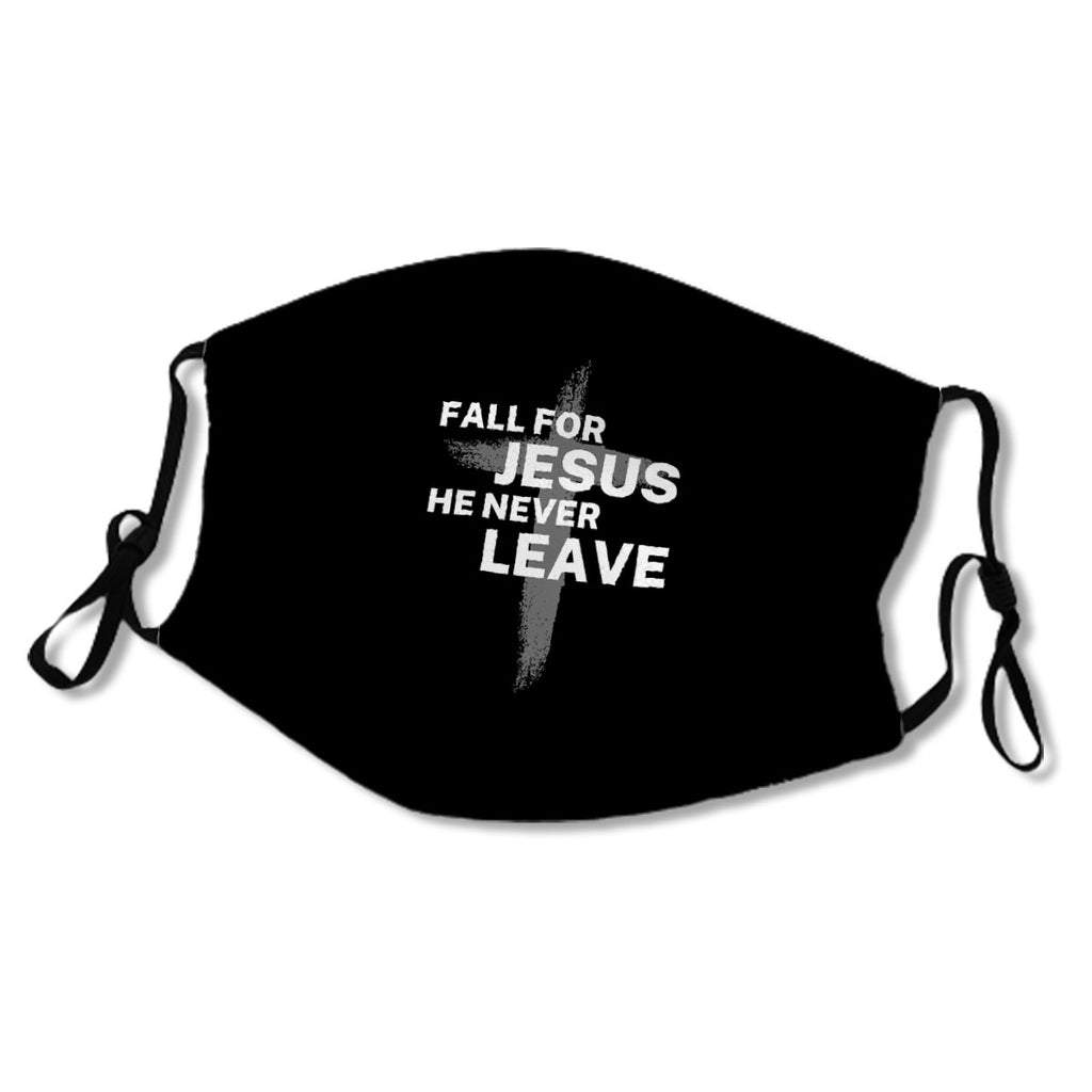 Fall For Jesus He Never Leaves Mask No.Nyrj6A