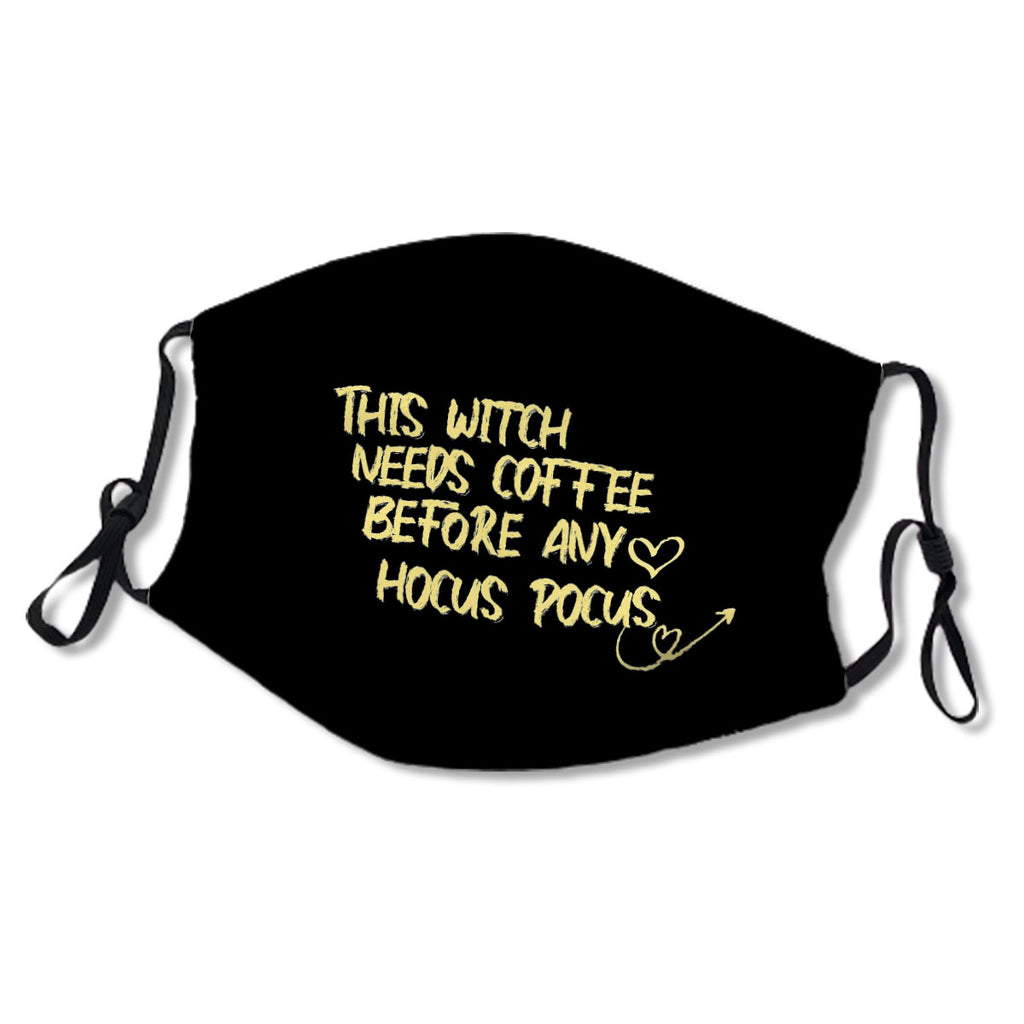 This Witch Needs Coffee Before Any Hocus Pocus For Simple Presents Mask No.O44N6Y