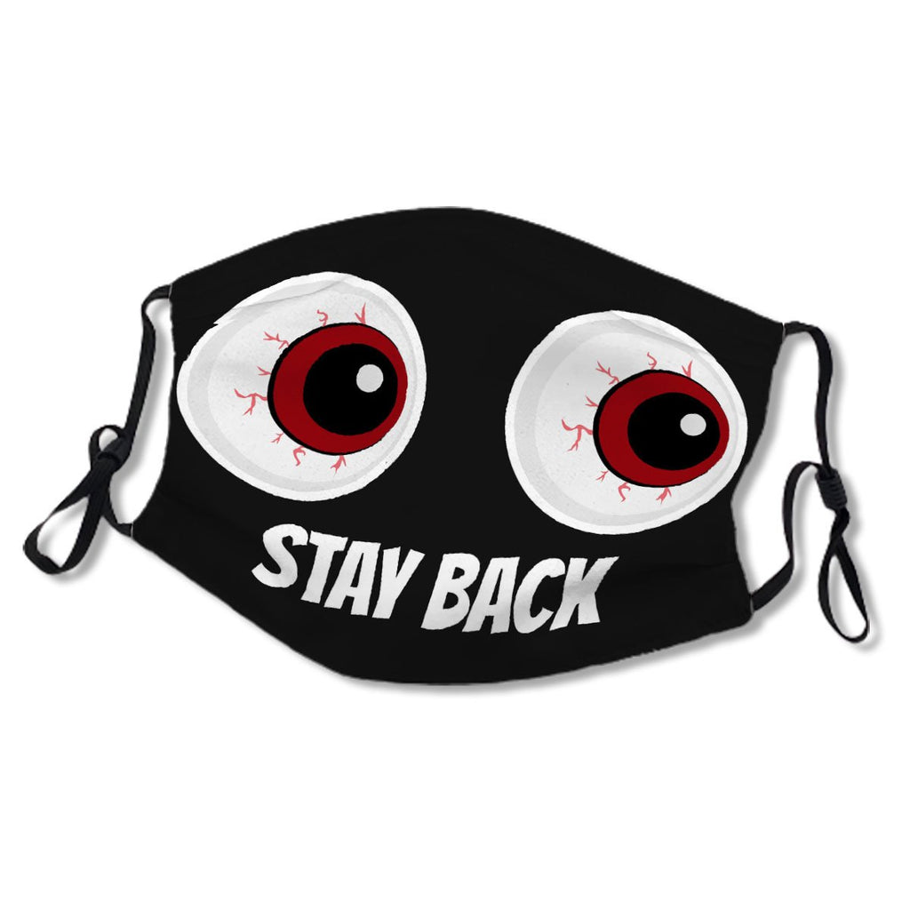 Stay Back Funny Scared Eyes Black No. PVRD9I
