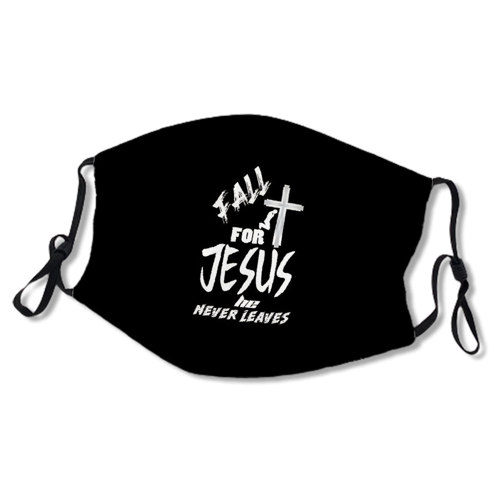 Fall For Jesus He Never Leaves | Fall For Jesus Mask No.Qdlrl8