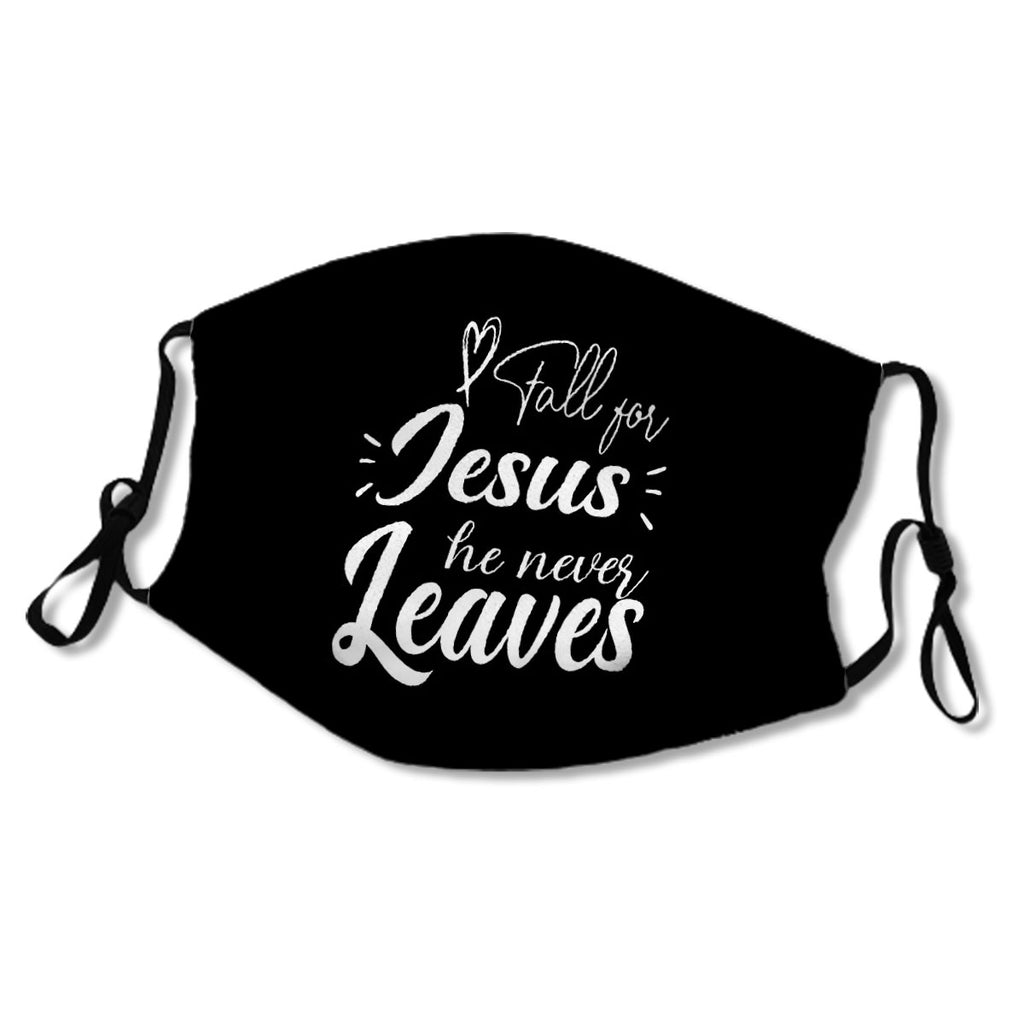 Fall For Jesus He Never Leaves Mask No.Rctry7