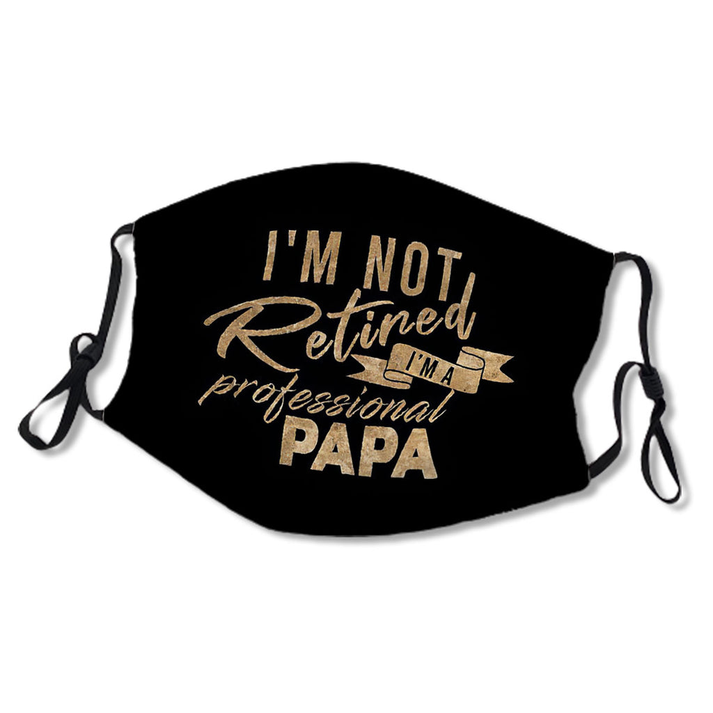 i'm not retired i'm professional papa No.SXI674