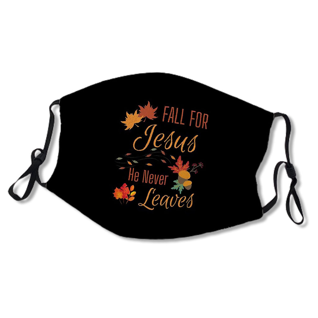 Fall For Jesus He Never Leaves Mask No.Szdbqy