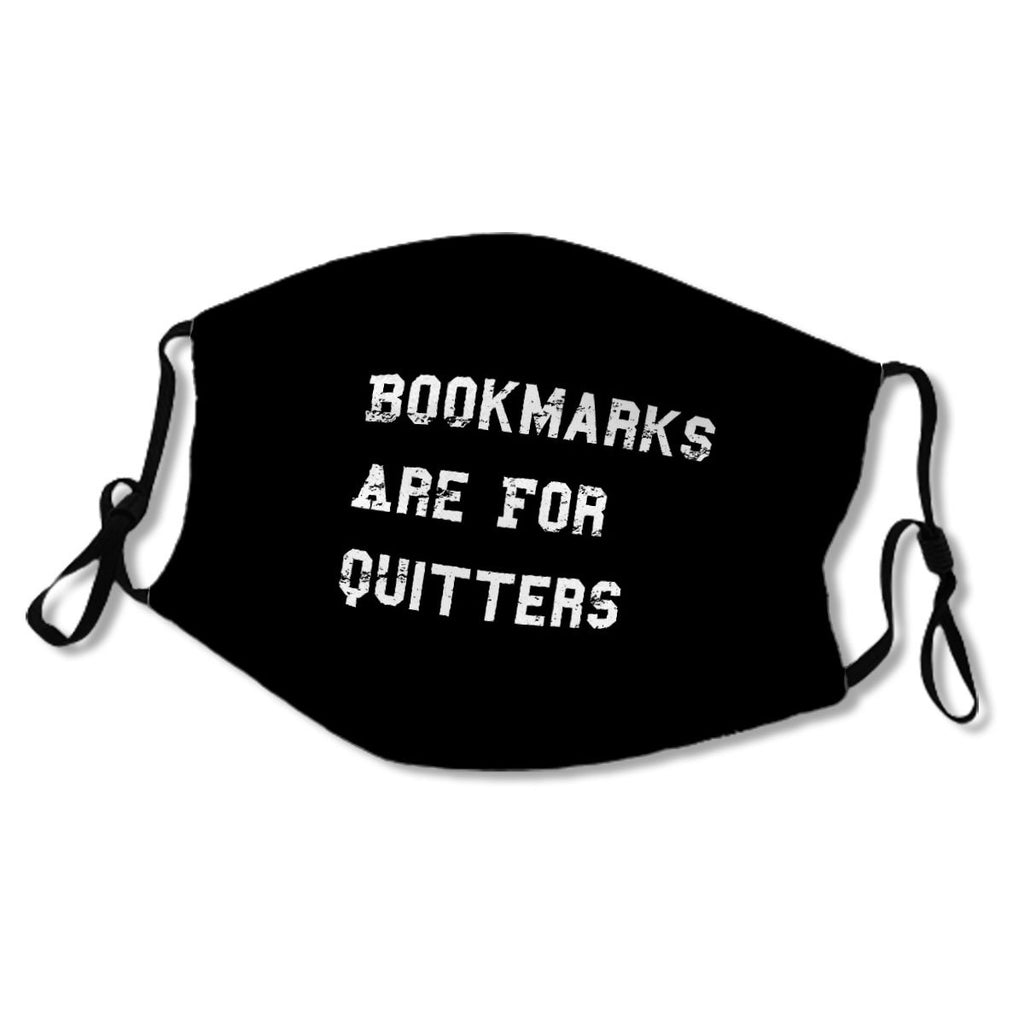 Bookmarks are for quitters Kids/Adult Mask No.T9VGEB