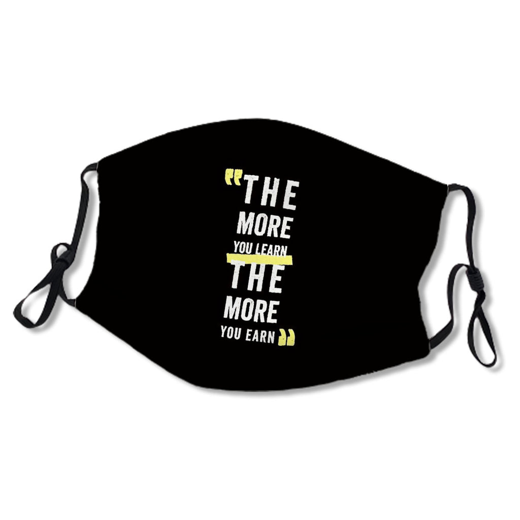 The More You Learn The More You Earn Motivational Quote No.THDYQF
