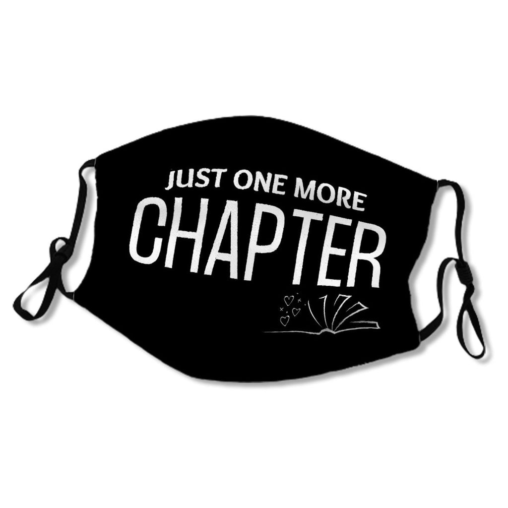 Just One More Chapter Shirt, Book Lover Gift, Book Lover Shirt , Bookworm Shirt, Reading Shirt, Teacher Shirt, Library Shirt, Book Club, Kids/Adult Mask No.TXX2XN