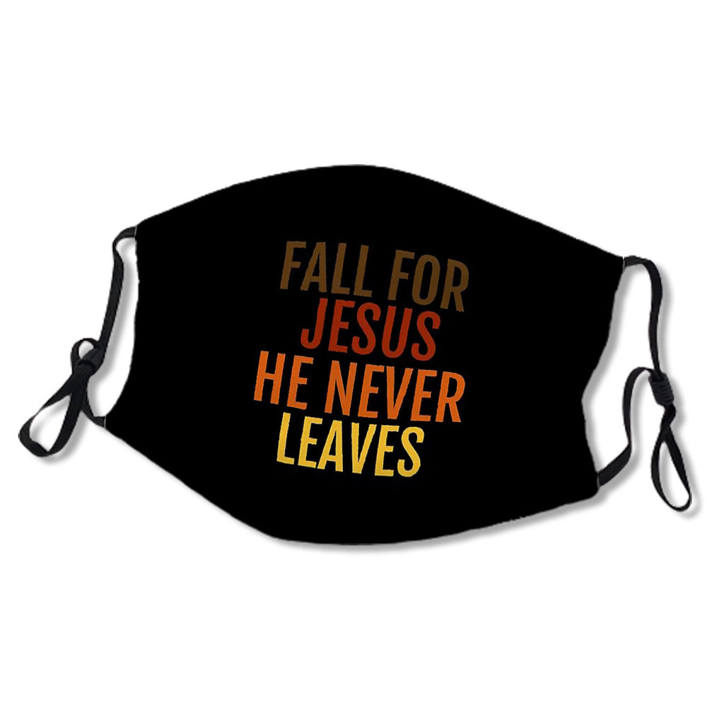 Fall For Jesus He Never Leaves Mask No.Uckc67