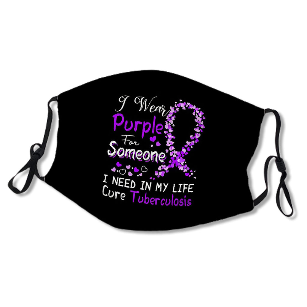 I Wear Purple For Someone I Need In My Life Cure Tuberculosis No.VVCLQK