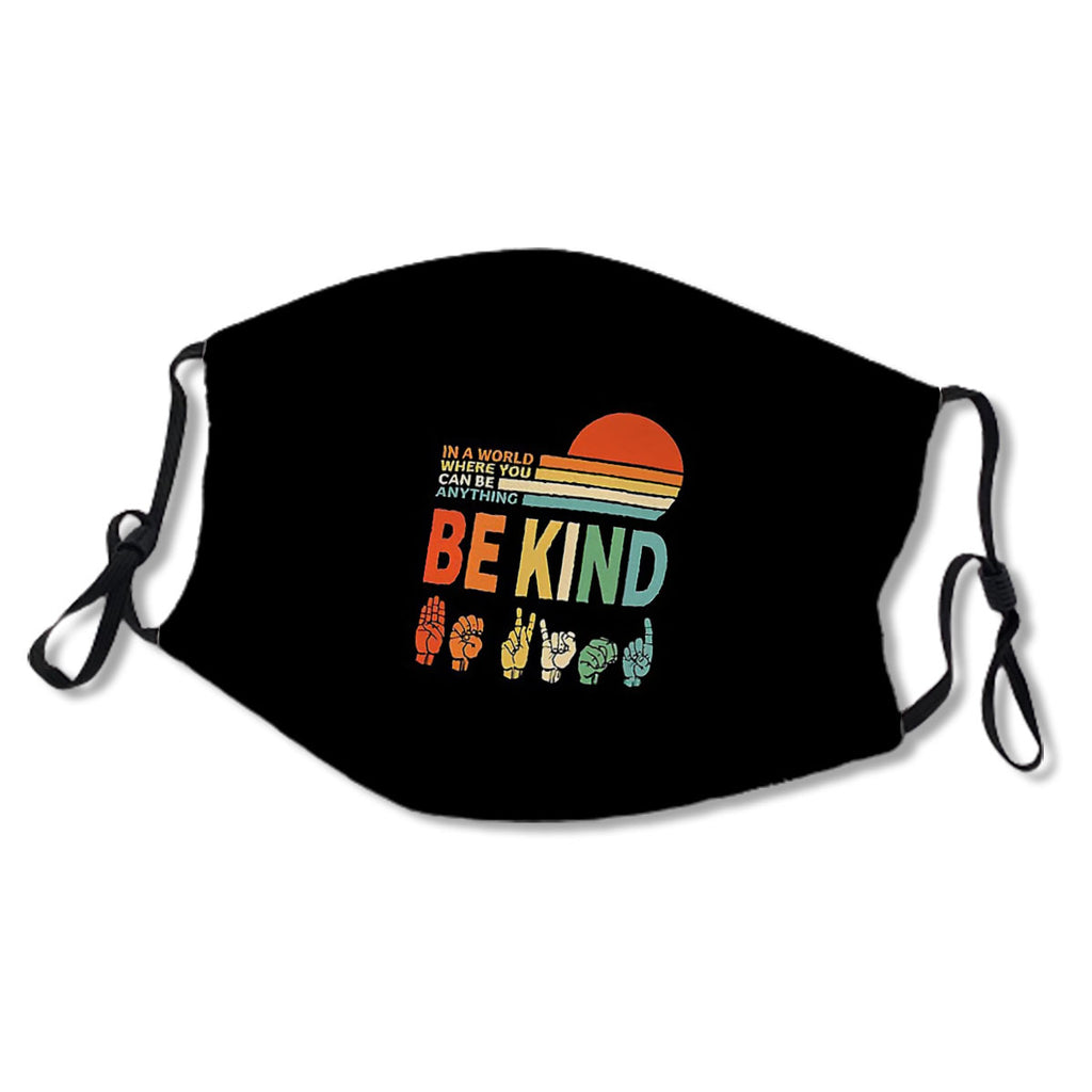 Be Kind Sign Language - In a World Where You Can Be Anything No.WMXJGB