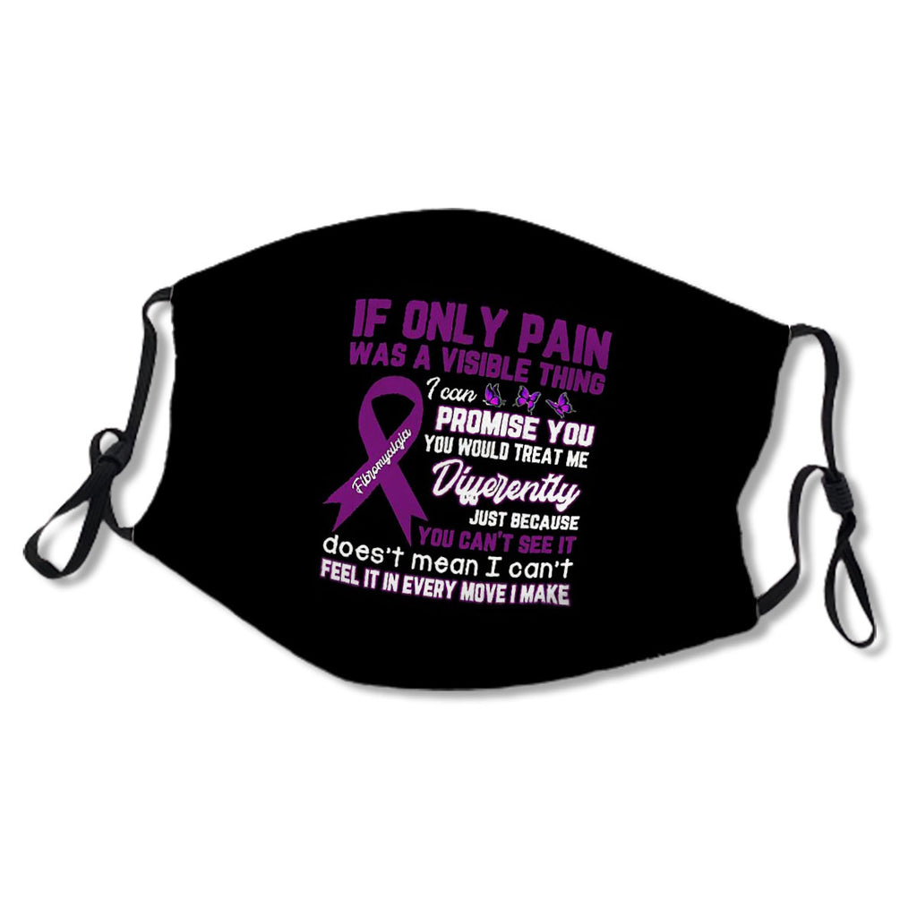 Fibromyalgia Fighter If Only Pain Was Visible No.WXQTGB